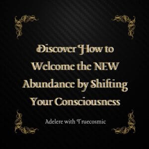 Welcome the NEW Abundance: Shift Your Consciousness for Lasting Wealth - Adelere Adesina
