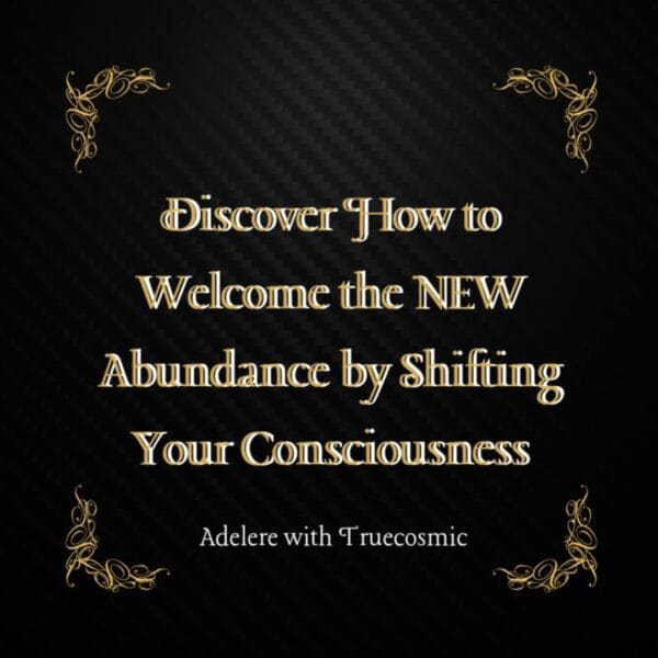 Welcome the NEW Abundance: Shift Your Consciousness for Lasting Wealth - Adelere Adesina