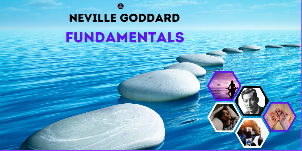 Private: Neville Goddard Fundamentals