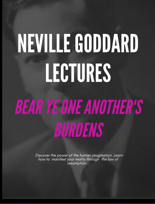 Bear Ye One Another’s Burdens