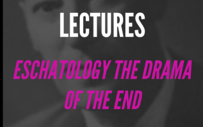 Eschatology The Drama Of The End