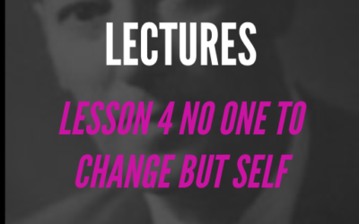 Lesson 4 No One to Change but Self