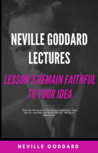 Lesson 5 Remain Faithful to Your Idea
