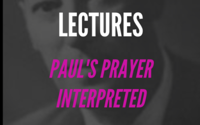 Paul’s Prayer Interpreted
