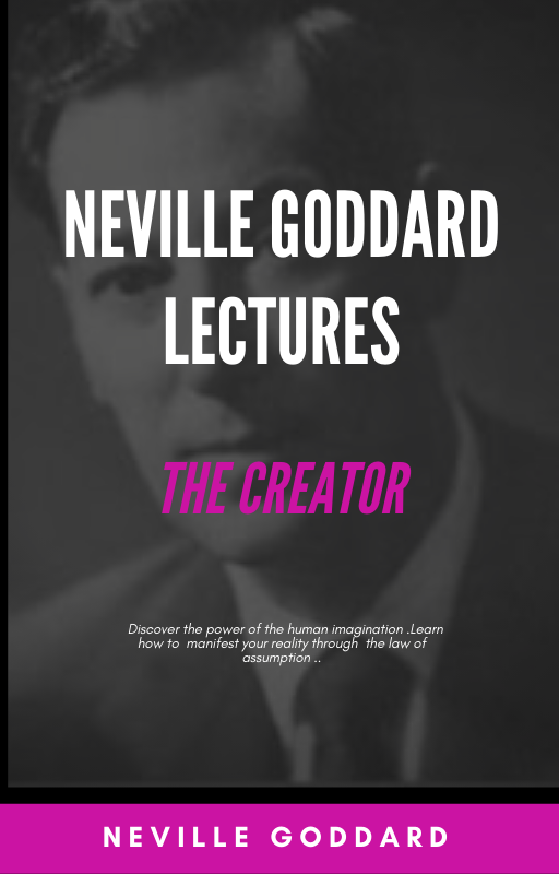 Top Ten Neville Goddard Lectures You Must Read, Neville Goddard Lectures, Neville Goddard, Law of assumption