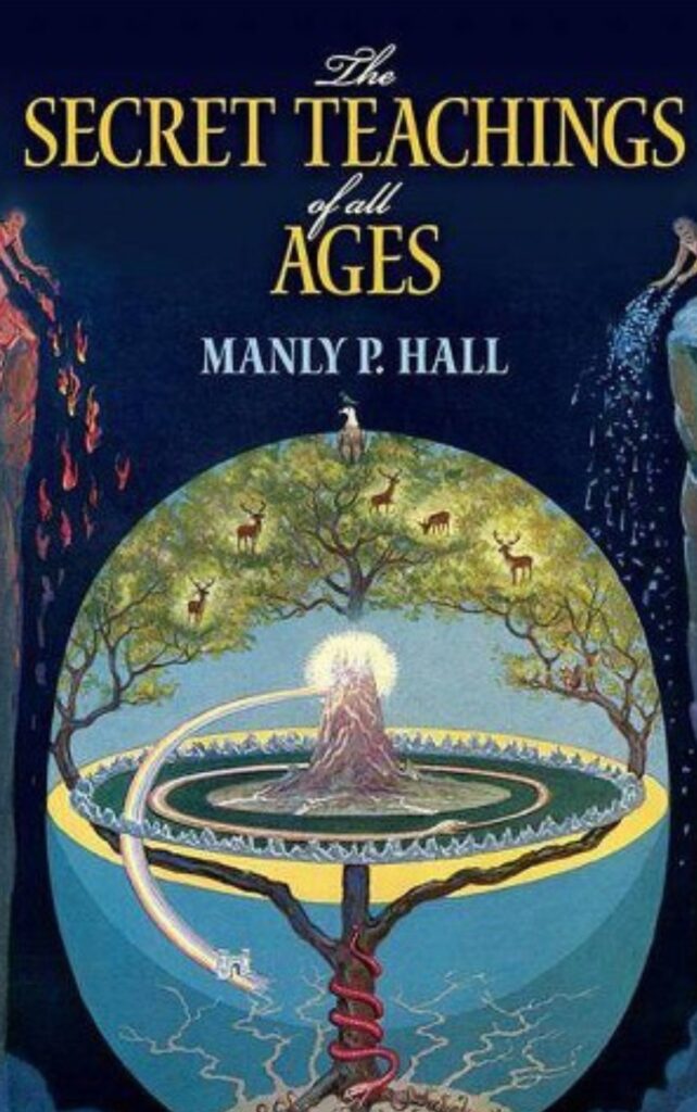 The Secret Teachings of the Ages by Manly P. Hall