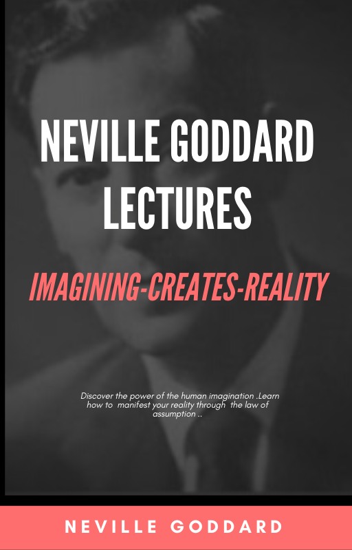 Neville Goddard – Imagination Creates Reality (Audiobook)