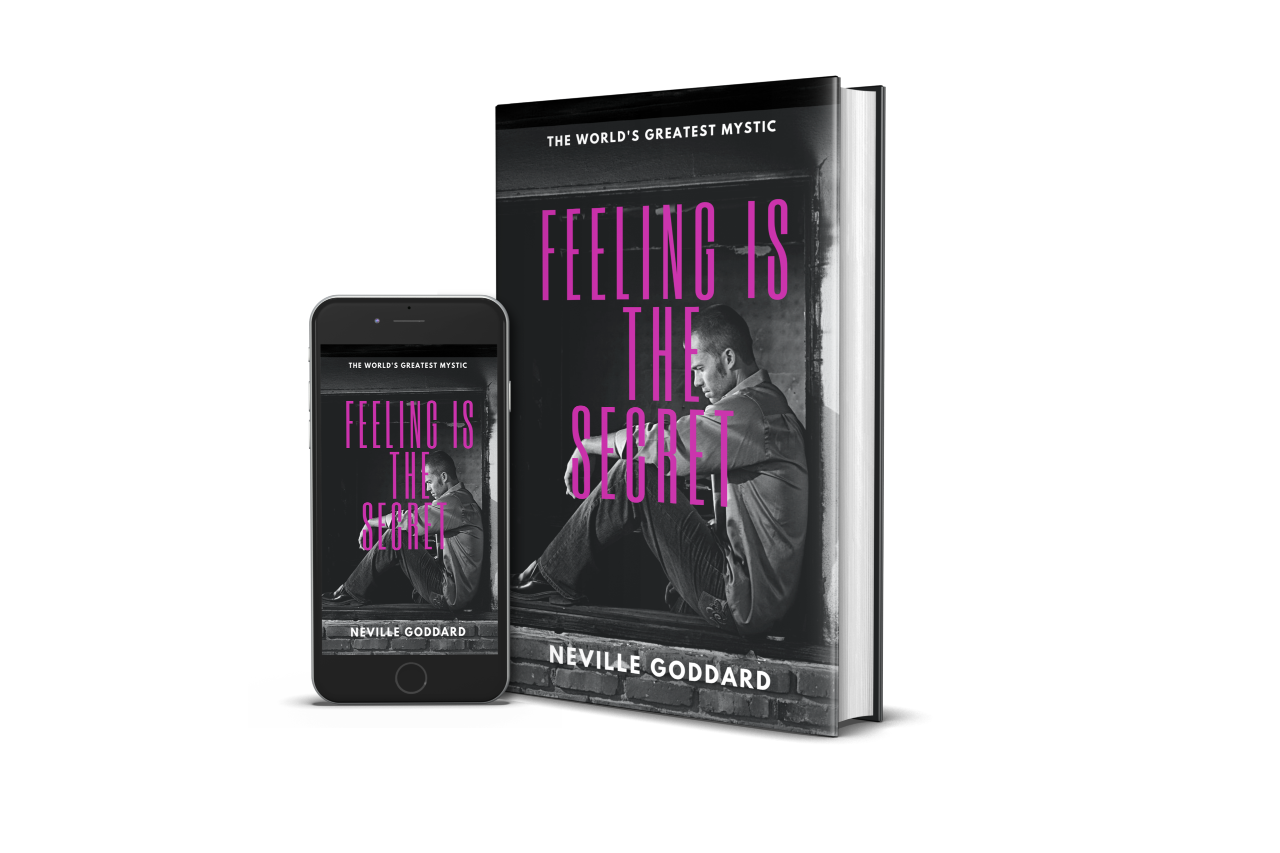 Feeling Is the Secret by Neville Goddard